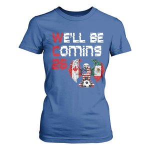 Glitched North America Eagle Soccer T Shirt For Women We Will Be Coming 26 TS12 Royal Blue Print Your Wear