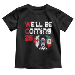 Glitched North America Eagle Soccer Toddler T Shirt We Will Be Coming 26 TS12 Black Print Your Wear