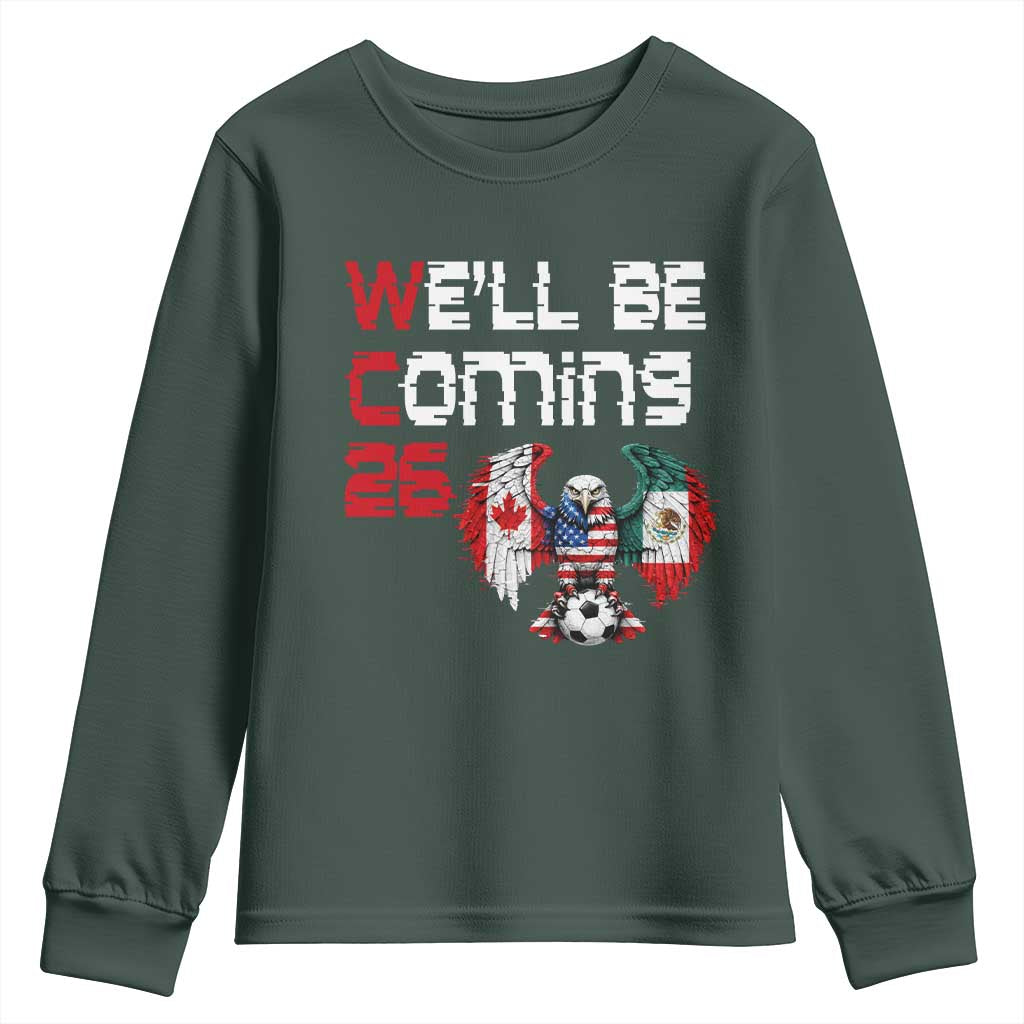 Glitched North America Eagle Soccer Youth Sweatshirt We Will Be Coming 26 TS12 Dark Forest Green Print Your Wear