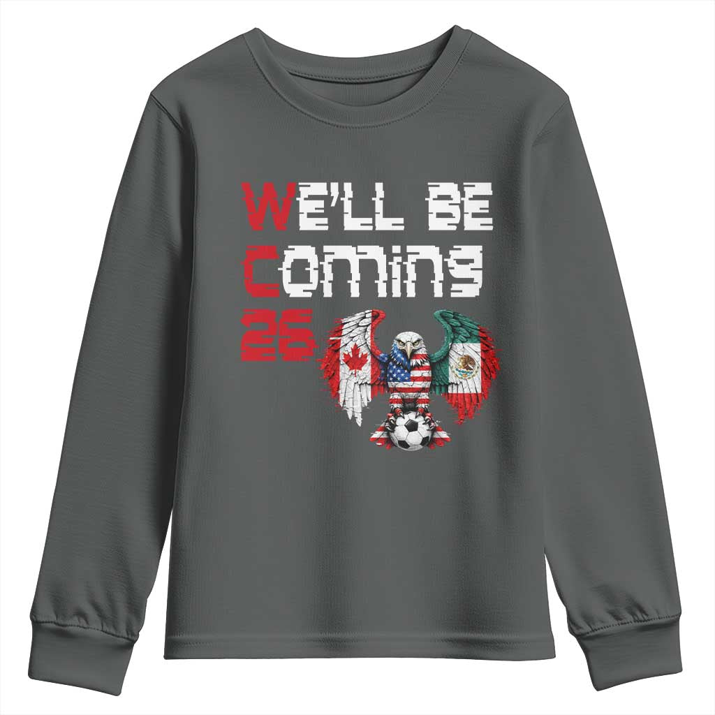 Glitched North America Eagle Soccer Youth Sweatshirt We Will Be Coming 26 TS12 Dark Heather Print Your Wear