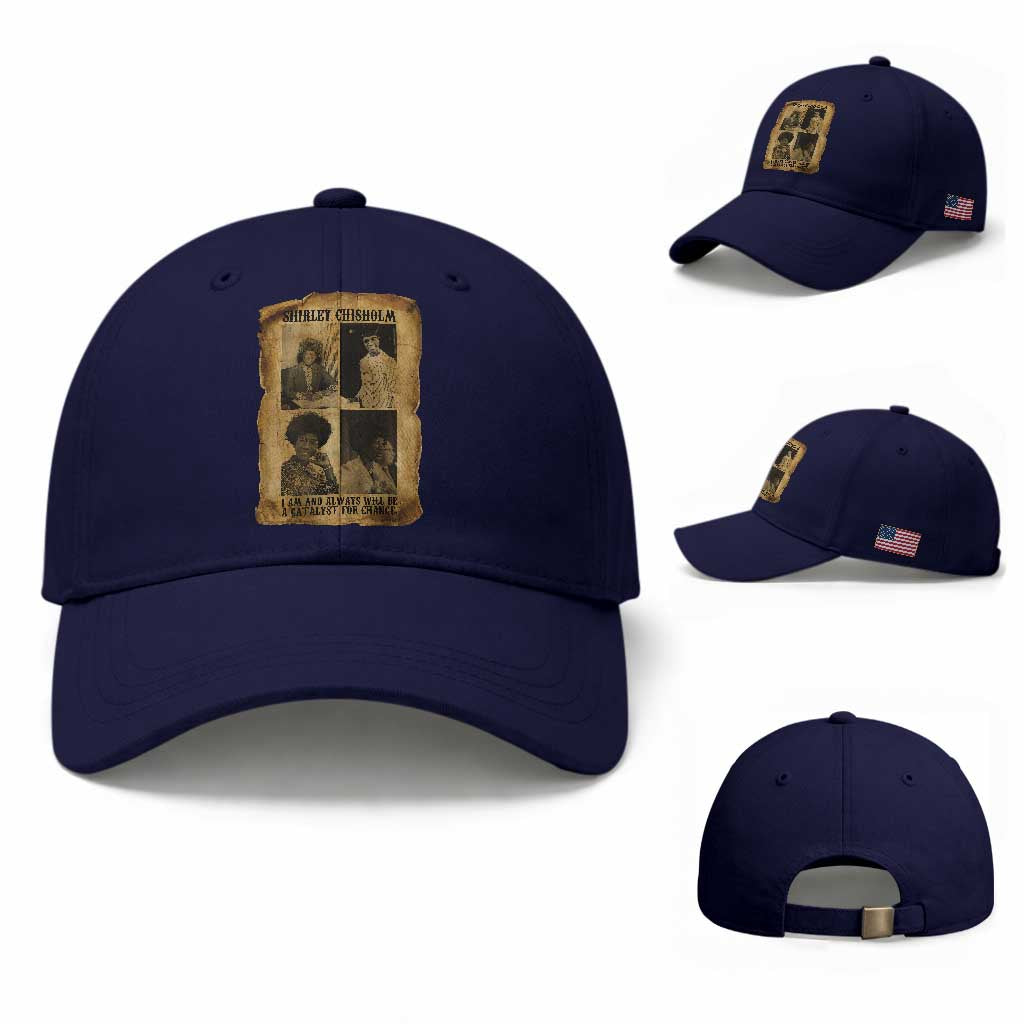Shirley Chisholm Catalyst For Change Quote Baseball Cap Womens History Month TS12 Baseball Cap Universal Fit Dark Blue Print Your Wear
