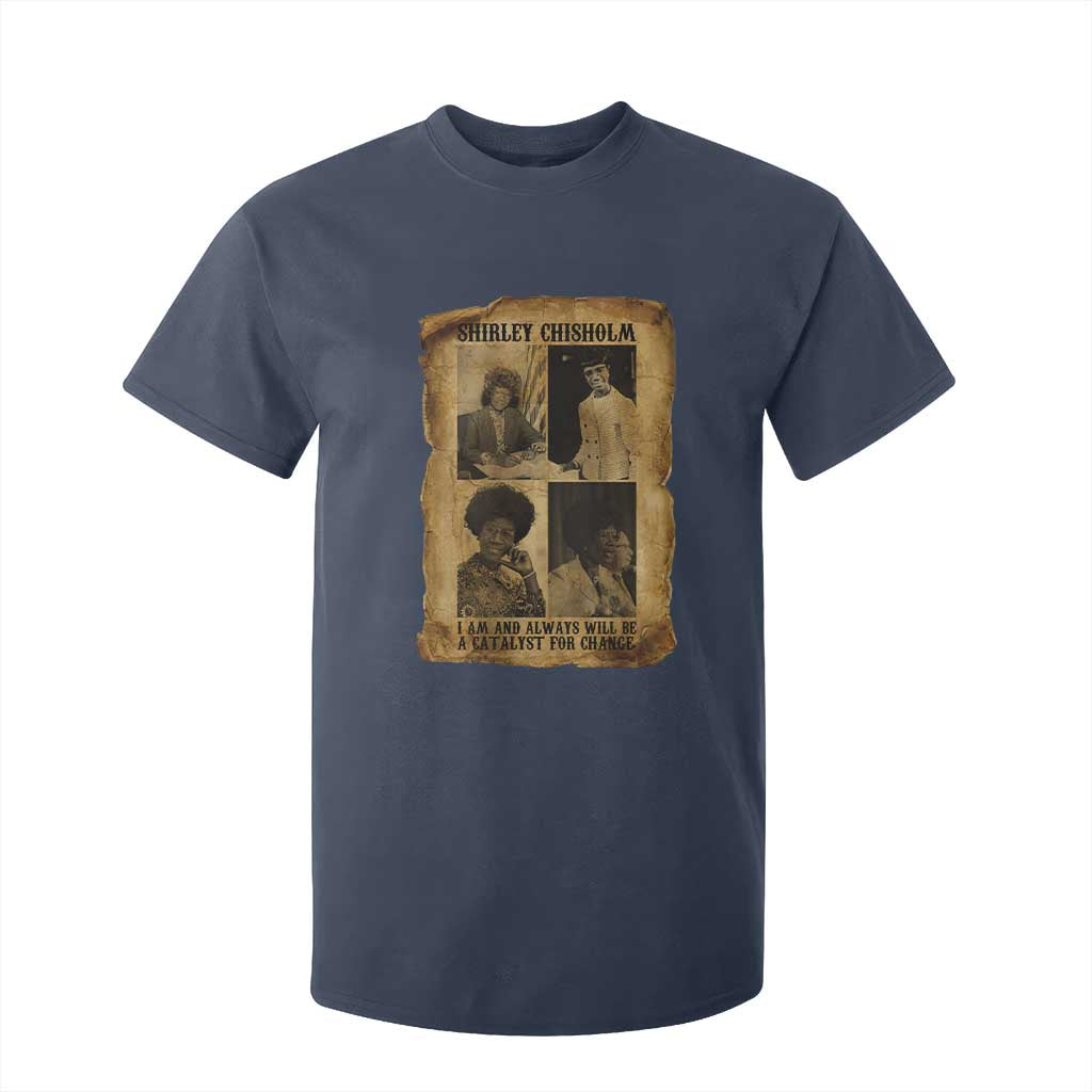 Shirley Chisholm Catalyst For Change Quote T Shirt For Kid Womens History Month TS12 Navy Print Your Wear
