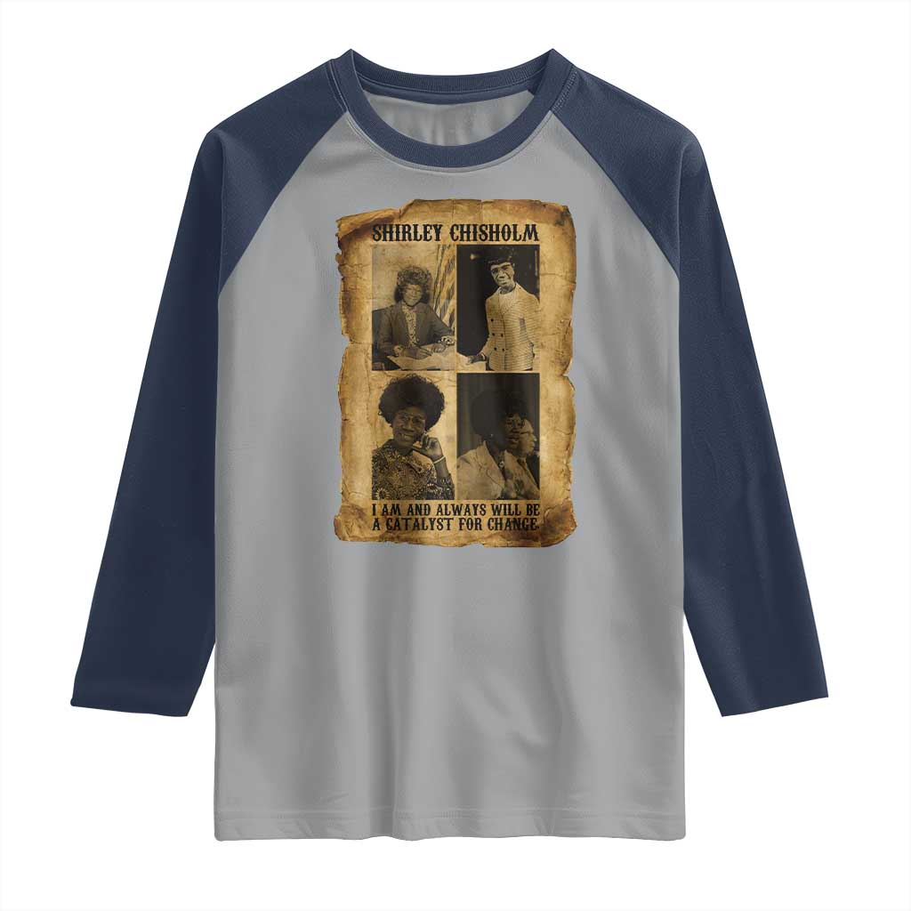 Shirley Chisholm Catalyst For Change Quote Raglan Shirt Womens History Month TS12 Sport Gray Navy Print Your Wear