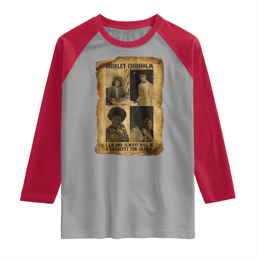 Shirley Chisholm Catalyst For Change Quote Raglan Shirt Womens History Month TS12 Sport Gray Red Print Your Wear