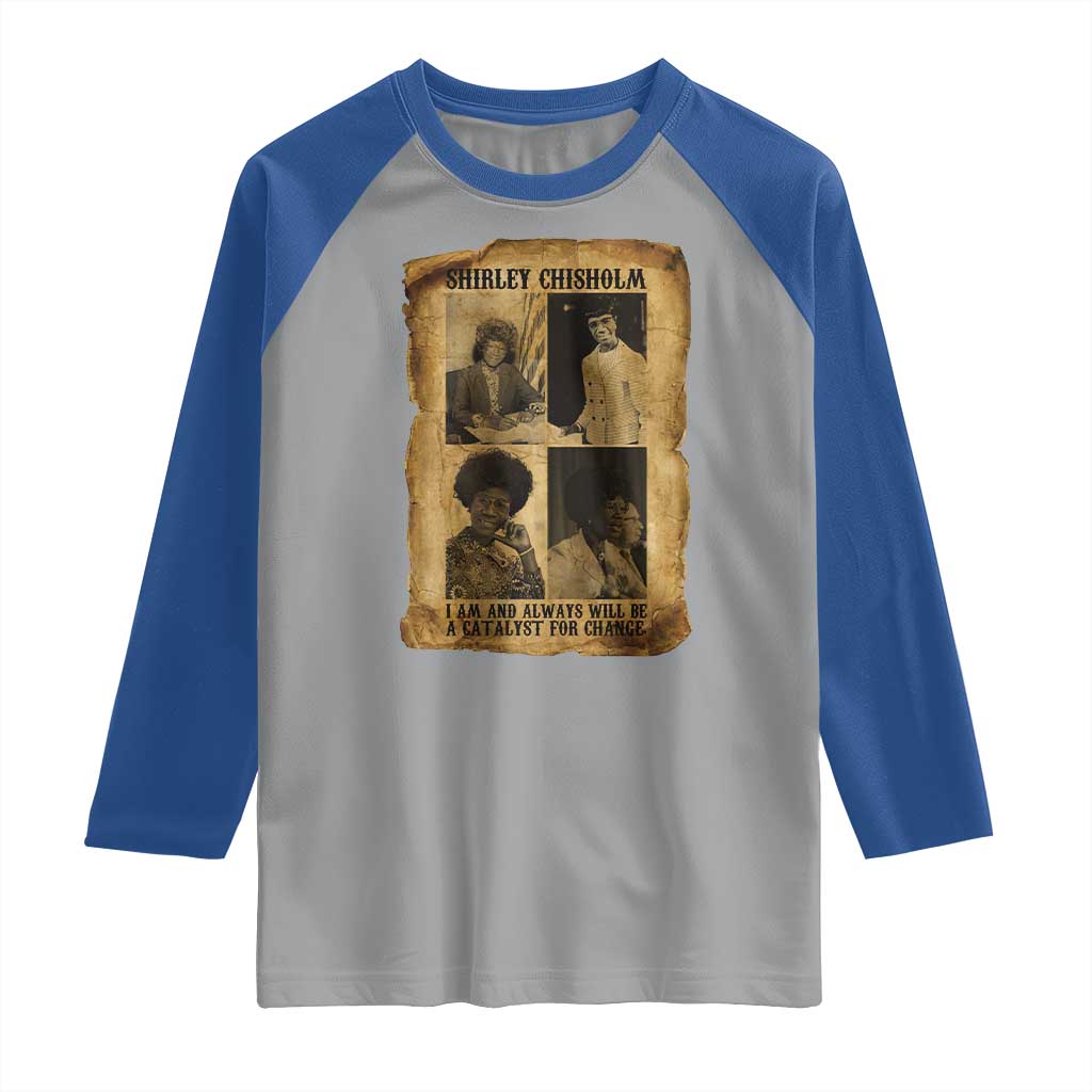 Shirley Chisholm Catalyst For Change Quote Raglan Shirt Womens History Month TS12 Sport Gray Royal Print Your Wear