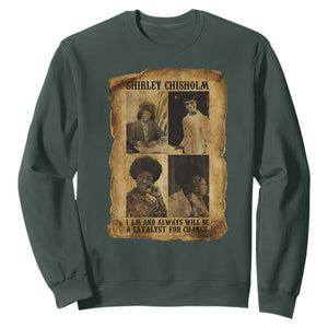 Shirley Chisholm Catalyst For Change Quote Sweatshirt Womens History Month TS12 Dark Forest Green Print Your Wear