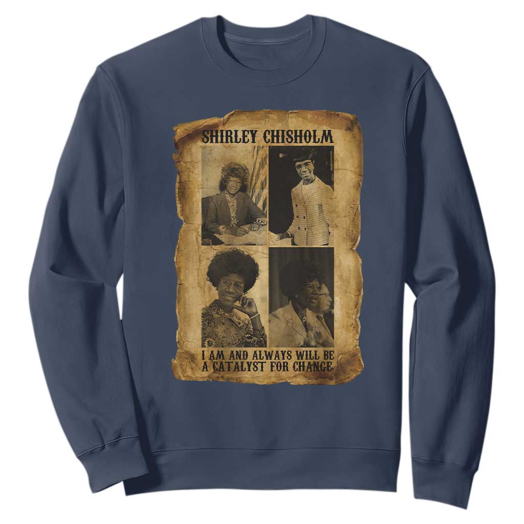 Shirley Chisholm Catalyst For Change Quote Sweatshirt Womens History Month TS12 Navy Print Your Wear