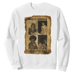 Shirley Chisholm Catalyst For Change Quote Sweatshirt Womens History Month TS12 White Print Your Wear