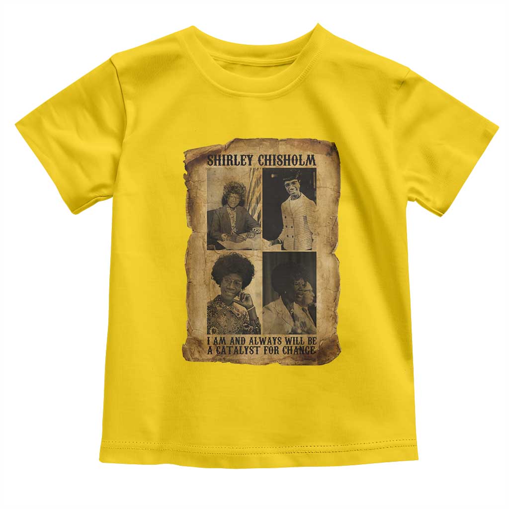 Shirley Chisholm Catalyst For Change Quote Toddler T Shirt Womens History Month TS12 Daisy Print Your Wear