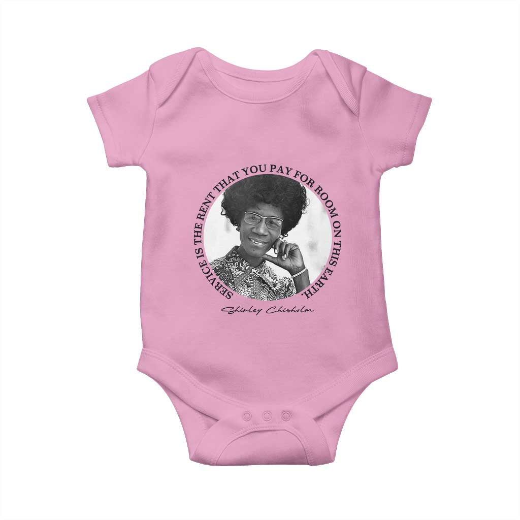 Shirley Chisholm Quote Baby Onesie Service Is The Rent You Pay TS12 Light Pink Print Your Wear
