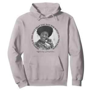 Shirley Chisholm Quote Hoodie Service Is The Rent You Pay TS12 Ice Gray Print Your Wear