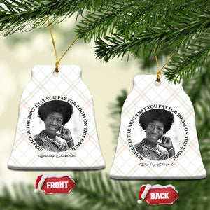 Shirley Chisholm Quote Ceramic Ornament Service Is The Rent You Pay TS12 Print Your Wear