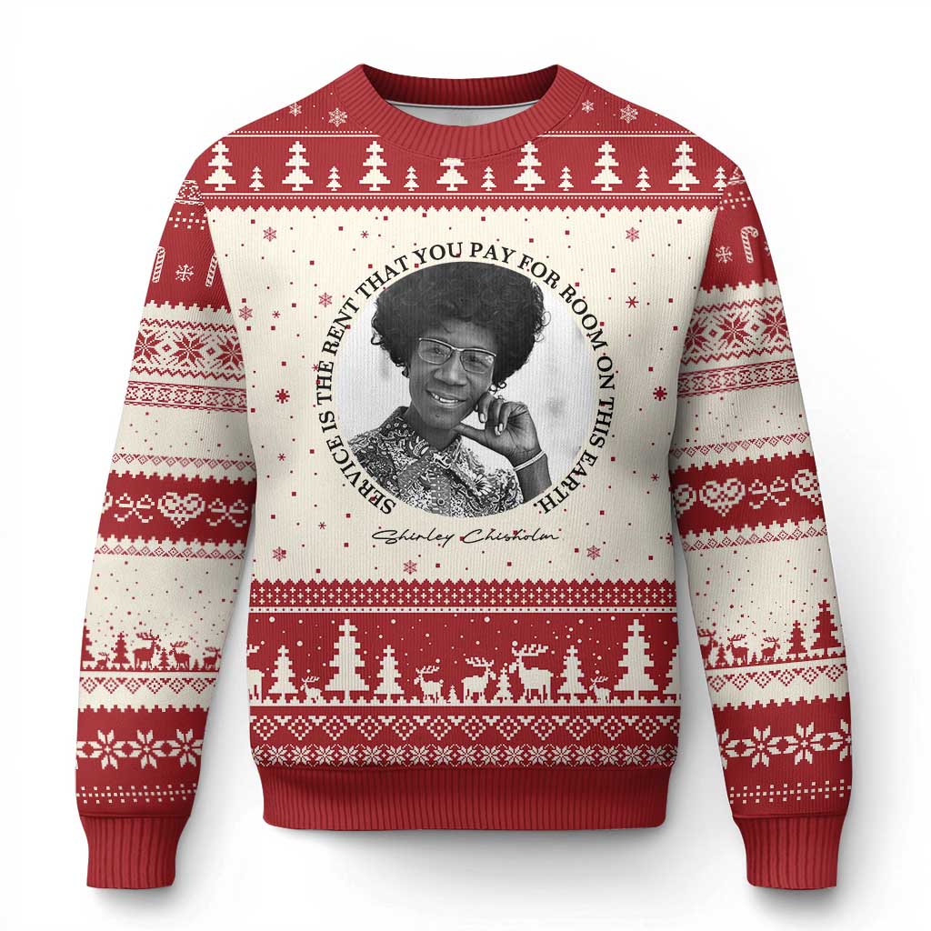 Shirley Chisholm Quote Ugly Christmas Sweater Service Is The Rent You Pay TS12 Beige Red Print Your Wear