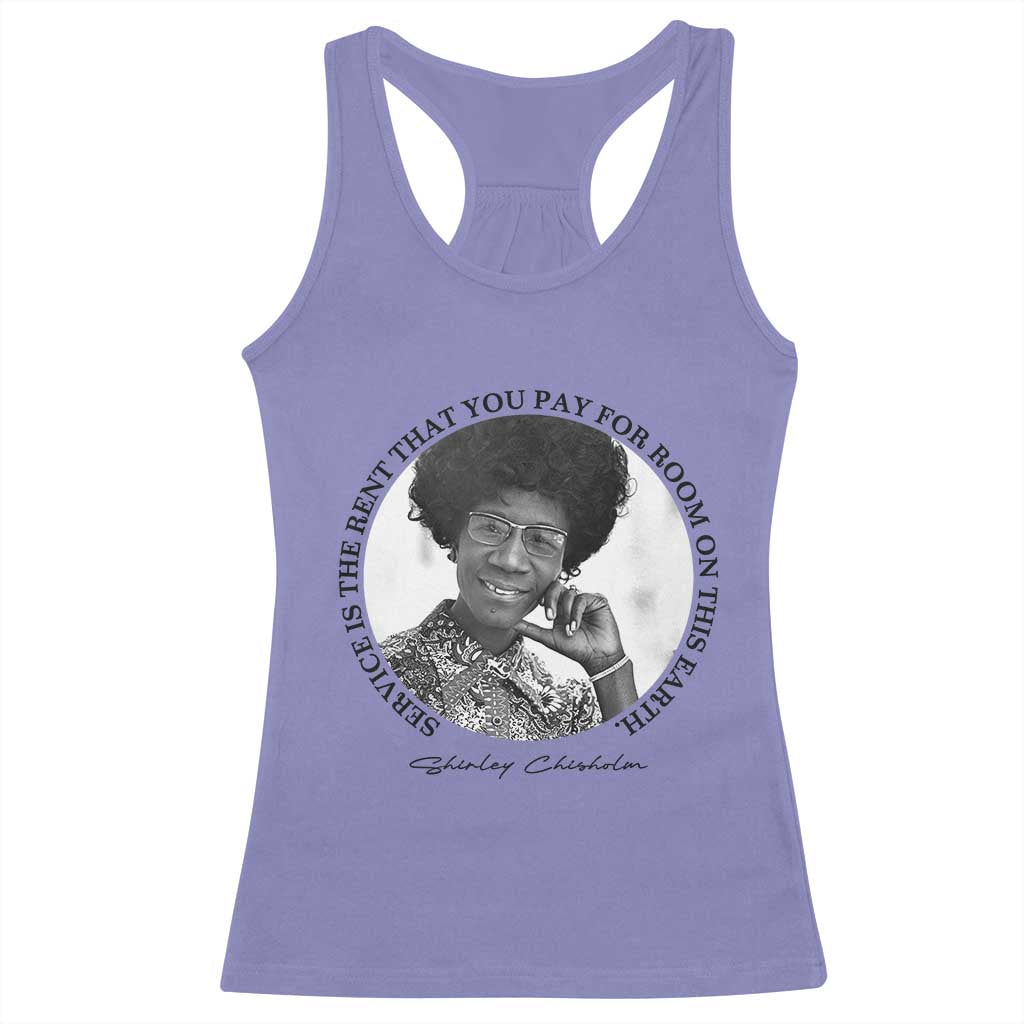 Shirley Chisholm Quote Racerback Tank Top Service Is The Rent You Pay TS12 Violet Print Your Wear