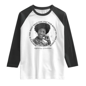 Shirley Chisholm Quote Raglan Shirt Service Is The Rent You Pay TS12 White Black Print Your Wear