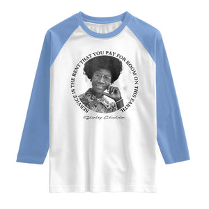 Shirley Chisholm Quote Raglan Shirt Service Is The Rent You Pay TS12 White Carolina Blue Print Your Wear