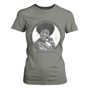 Shirley Chisholm Quote T Shirt For Women Service Is The Rent You Pay TS12 Military Green Print Your Wear