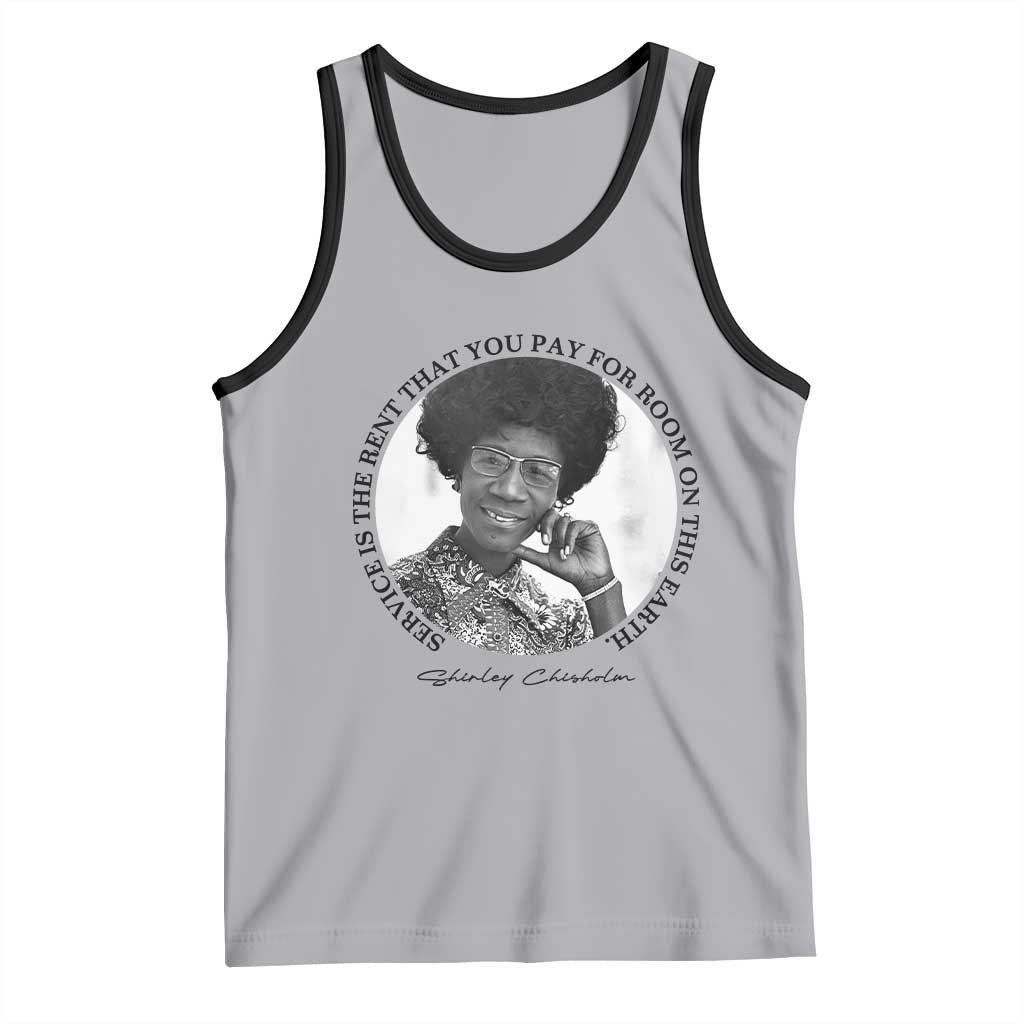 Shirley Chisholm Quote Tank Top Service Is The Rent You Pay TS12 Athletic Heather Black Print Your Wear
