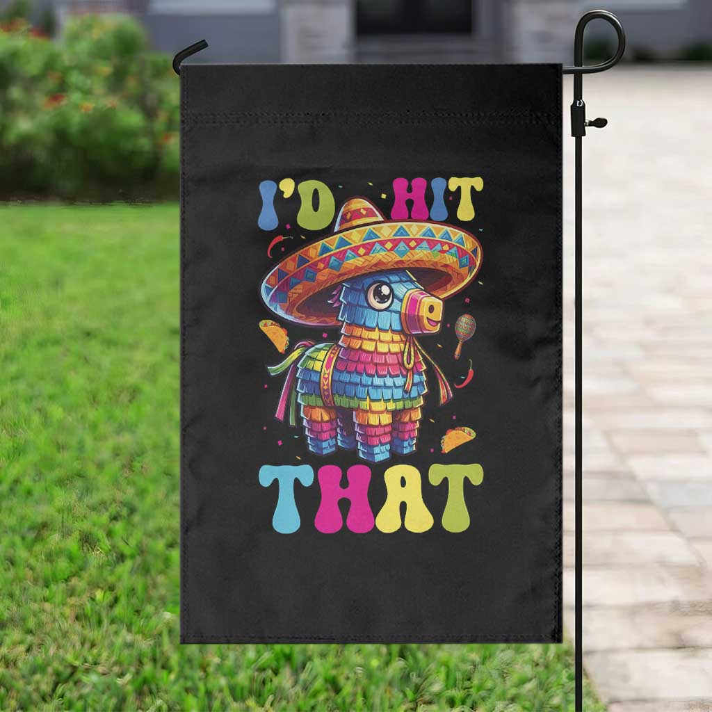 Funny Cinco De Mayo Pinata Garden Flag Id Hit That TS12 Print Your Wear