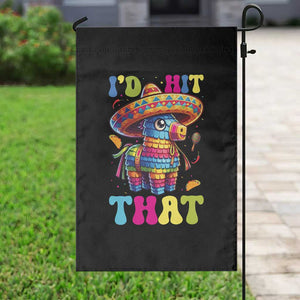 Funny Cinco De Mayo Pinata Garden Flag Id Hit That TS12 Print Your Wear