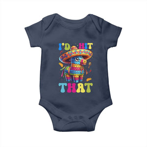 Funny Cinco De Mayo Pinata Baby Onesie Id Hit That TS12 Navy Print Your Wear