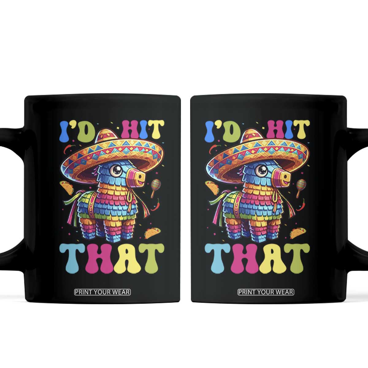 Funny Cinco De Mayo Pinata Coffee Mug Id Hit That TS12 Black Print Your Wear