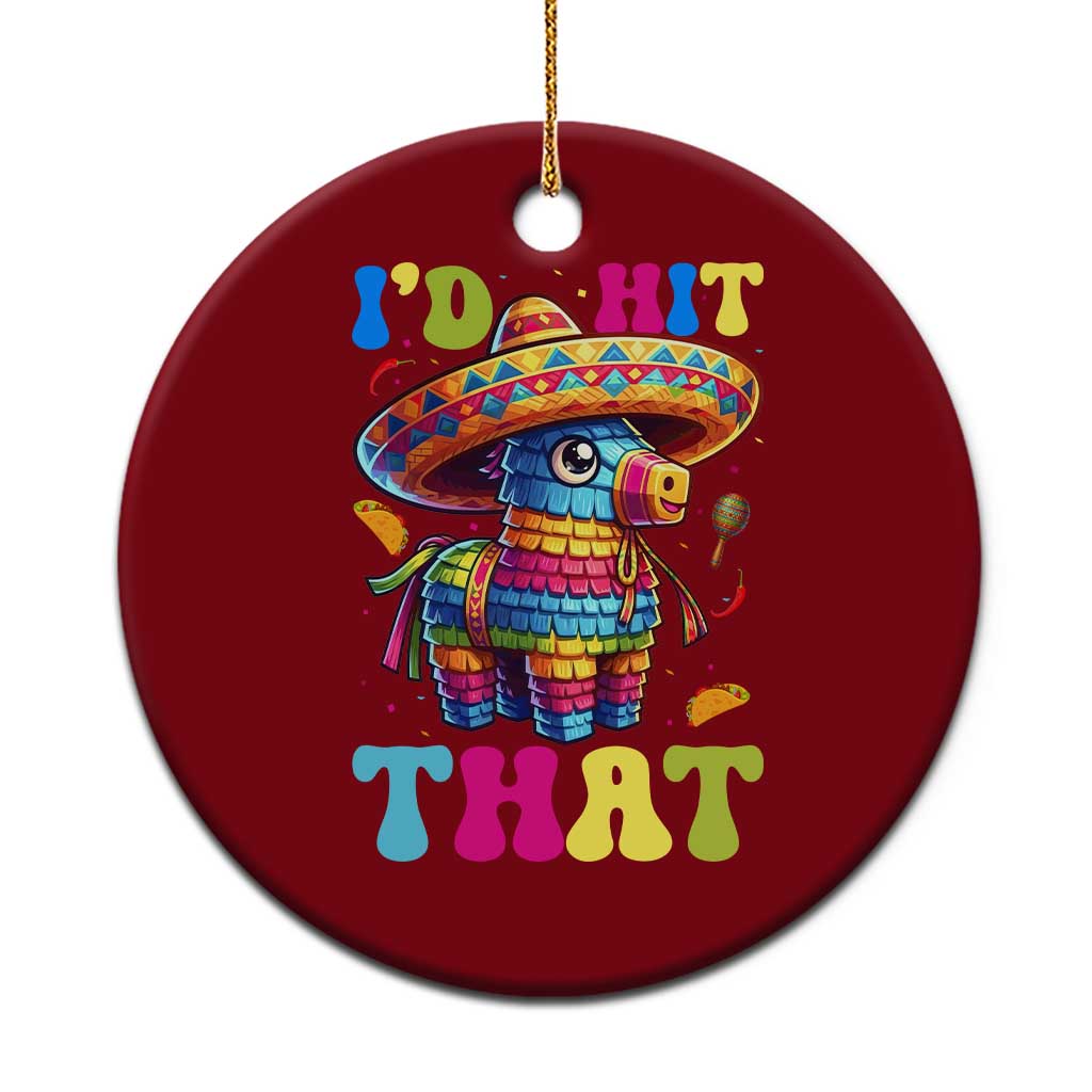 Funny Cinco De Mayo Pinata Ceramic Ornament Id Hit That TS12 1pc Red Print Your Wear