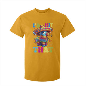 Funny Cinco De Mayo Pinata T Shirt For Kid Id Hit That TS12 Gold Print Your Wear