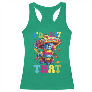 Funny Cinco De Mayo Pinata Racerback Tank Top Id Hit That TS12 Irish Green Print Your Wear