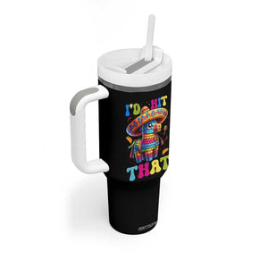 Funny Cinco De Mayo Pinata Tumbler With Handle Id Hit That TS12 Print Your Wear
