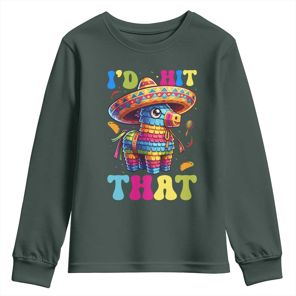 Funny Cinco De Mayo Pinata Youth Sweatshirt Id Hit That TS12 Dark Forest Green Print Your Wear