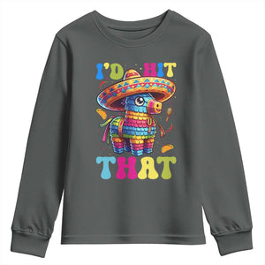 Funny Cinco De Mayo Pinata Youth Sweatshirt Id Hit That TS12 Dark Heather Print Your Wear