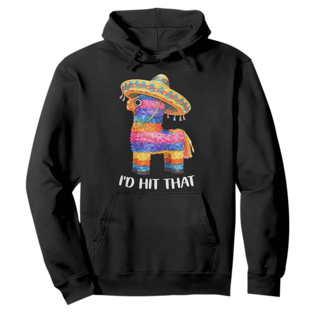 Funny Rainbow Pinata Sombrero Hoodie Id Hit That TS12 Black Print Your Wear