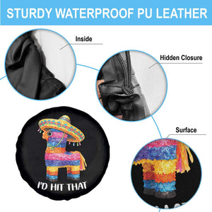 Funny Rainbow Pinata Sombrero Spare Tire Cover Id Hit That TS12 Print Your Wear
