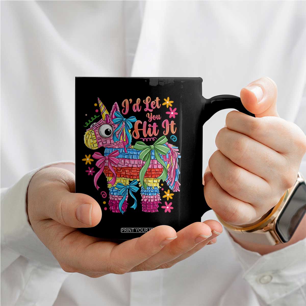 Funny Cinco De Mayo Pinata Coffee Mug Id Let You Hit It TS12 Print Your Wear
