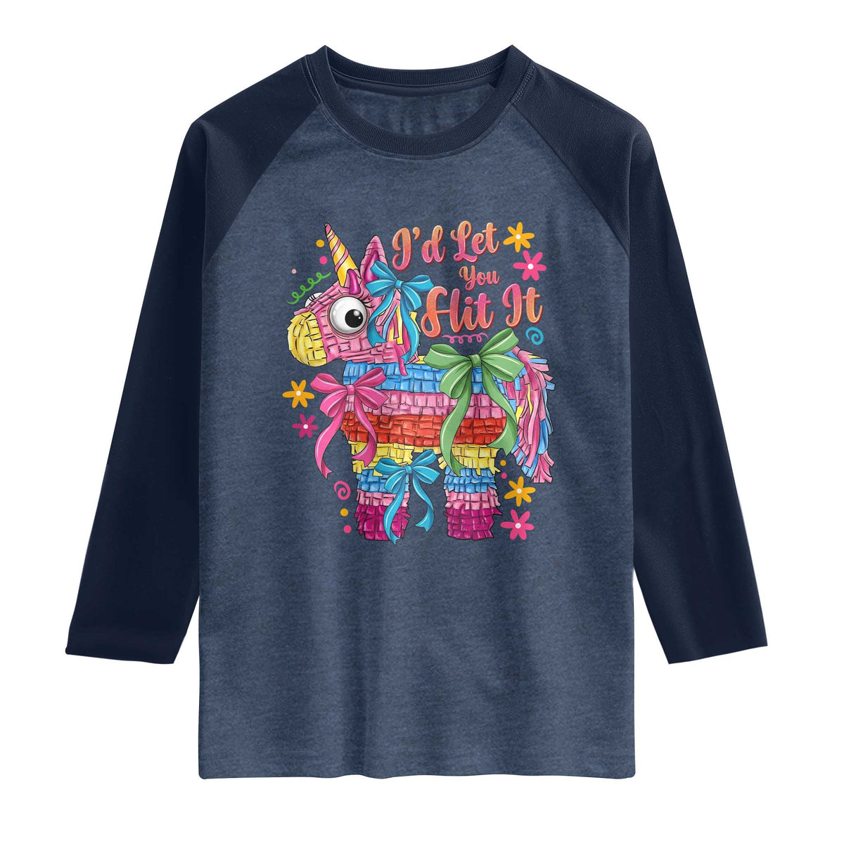 Funny Cinco De Mayo Pinata Raglan Shirt Id Let You Hit It TS12 Heather Denim Navy Print Your Wear