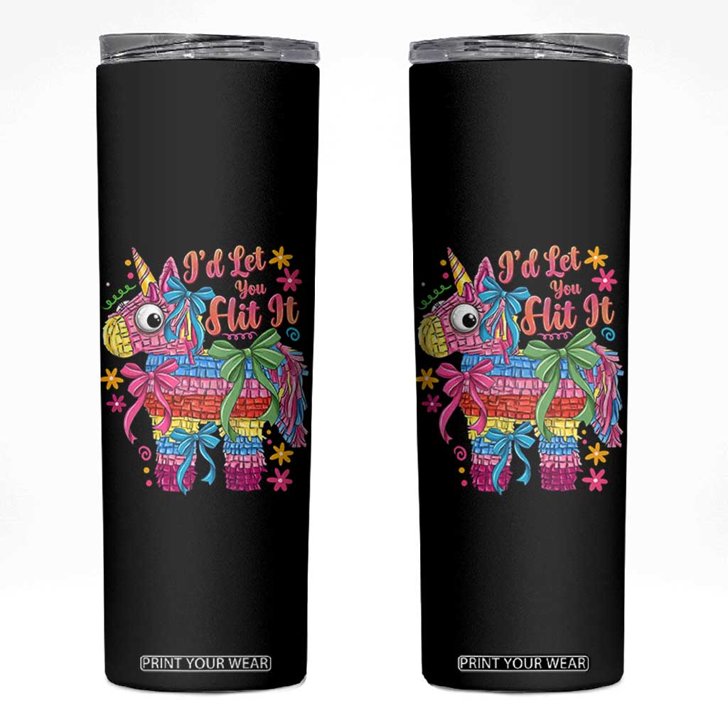 Funny Cinco De Mayo Pinata Skinny Tumbler Id Let You Hit It TS12 Black Print Your Wear