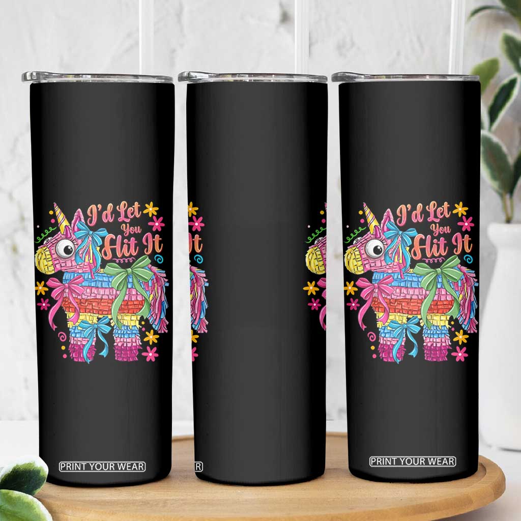 Funny Cinco De Mayo Pinata Skinny Tumbler Id Let You Hit It TS12 Print Your Wear