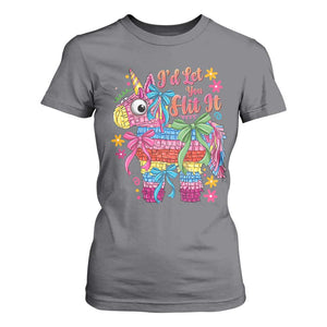 Funny Cinco De Mayo Pinata T Shirt For Women Id Let You Hit It TS12 Charcoal Print Your Wear