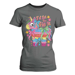 Funny Cinco De Mayo Pinata T Shirt For Women Id Let You Hit It TS12 Dark Heather Print Your Wear