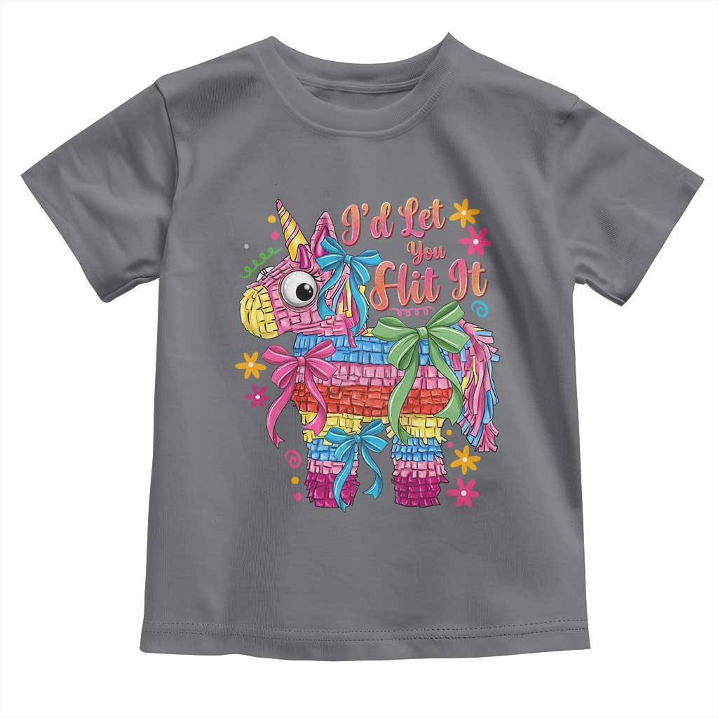 Funny Cinco De Mayo Pinata Toddler T Shirt Id Let You Hit It TS12 Charcoal Print Your Wear