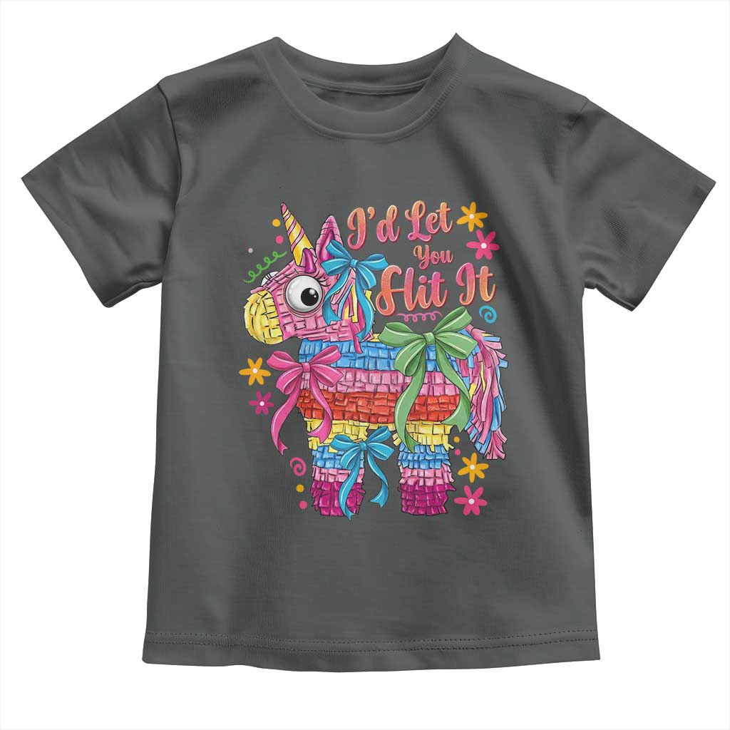 Funny Cinco De Mayo Pinata Toddler T Shirt Id Let You Hit It TS12 Dark Heather Print Your Wear