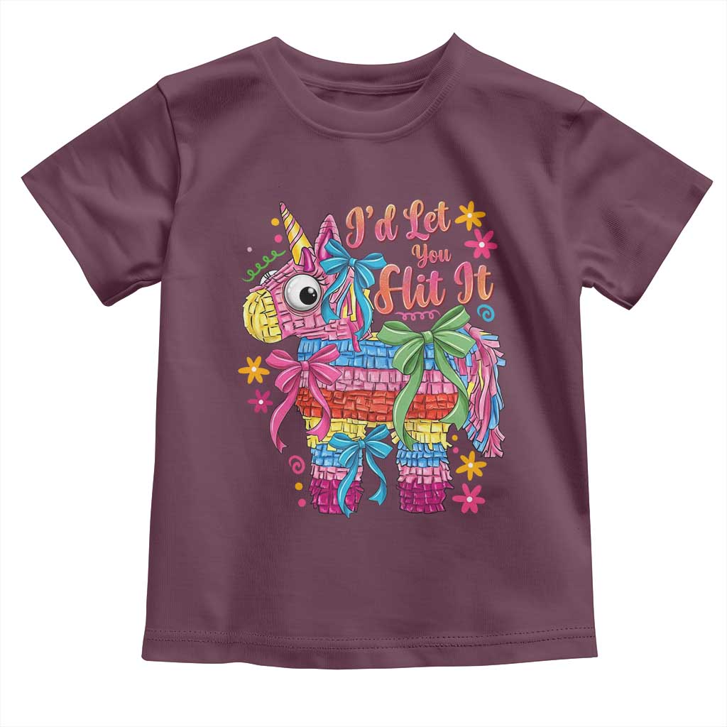 Funny Cinco De Mayo Pinata Toddler T Shirt Id Let You Hit It TS12 Maroon Print Your Wear