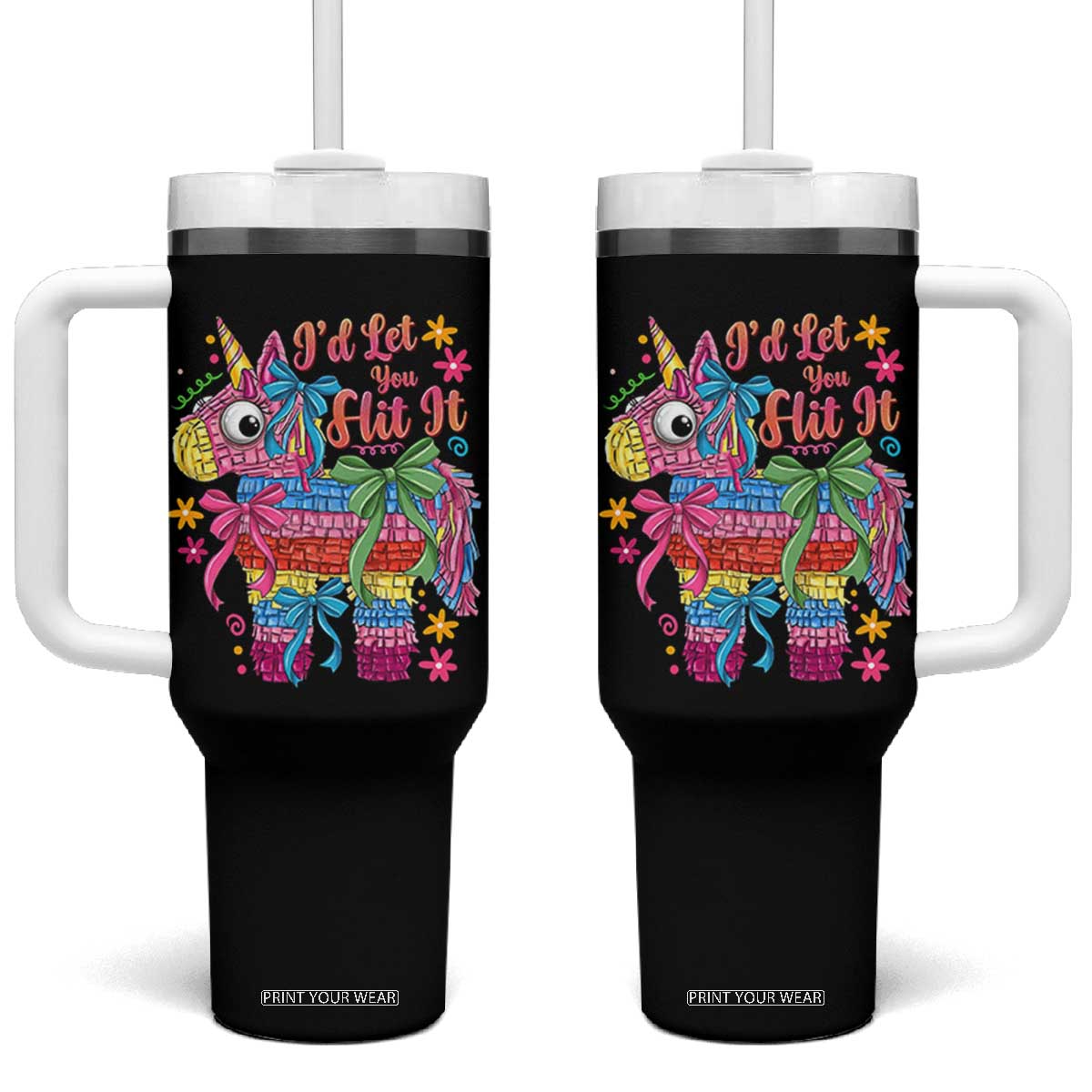 Funny Cinco De Mayo Pinata Tumbler With Handle Id Let You Hit It TS12 One Size: 40 oz Black Print Your Wear