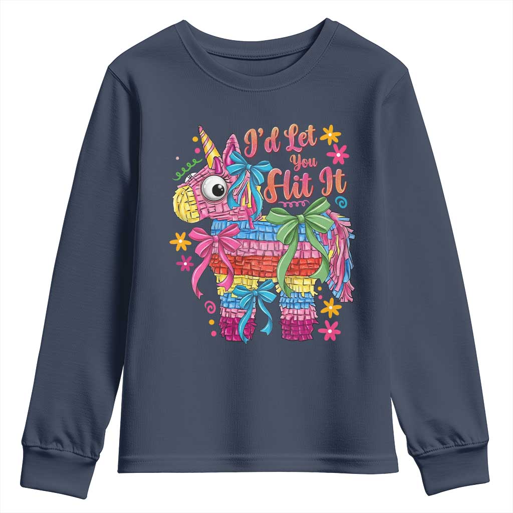 Funny Cinco De Mayo Pinata Youth Sweatshirt Id Let You Hit It TS12 Navy Print Your Wear