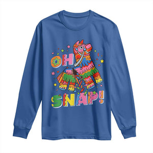 Funny Cinco De Mayo Pinata Candy Party Long Sleeve Shirt Oh Snap TS12 Royal Blue Print Your Wear