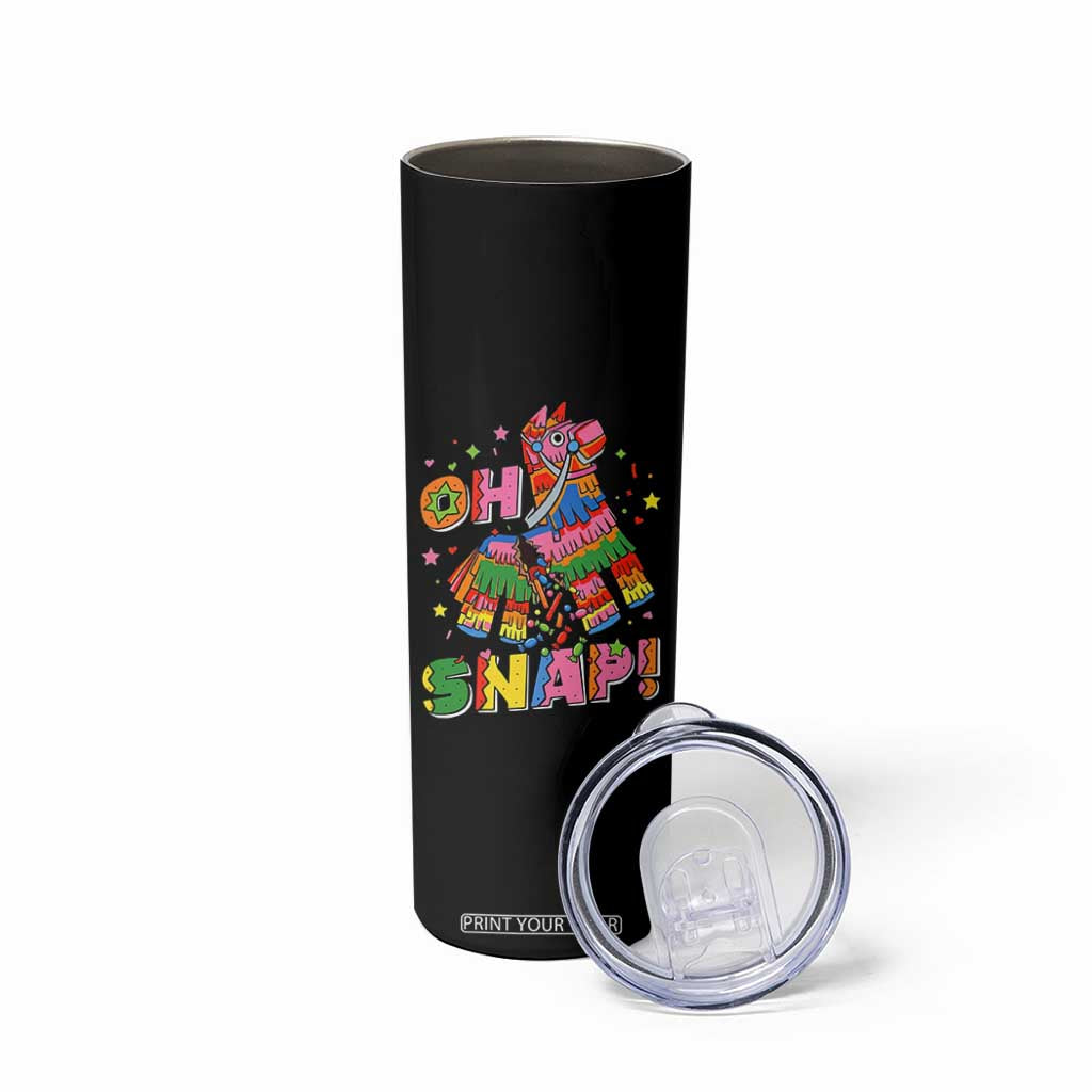 Funny Cinco De Mayo Pinata Candy Party Skinny Tumbler Oh Snap TS12 Print Your Wear