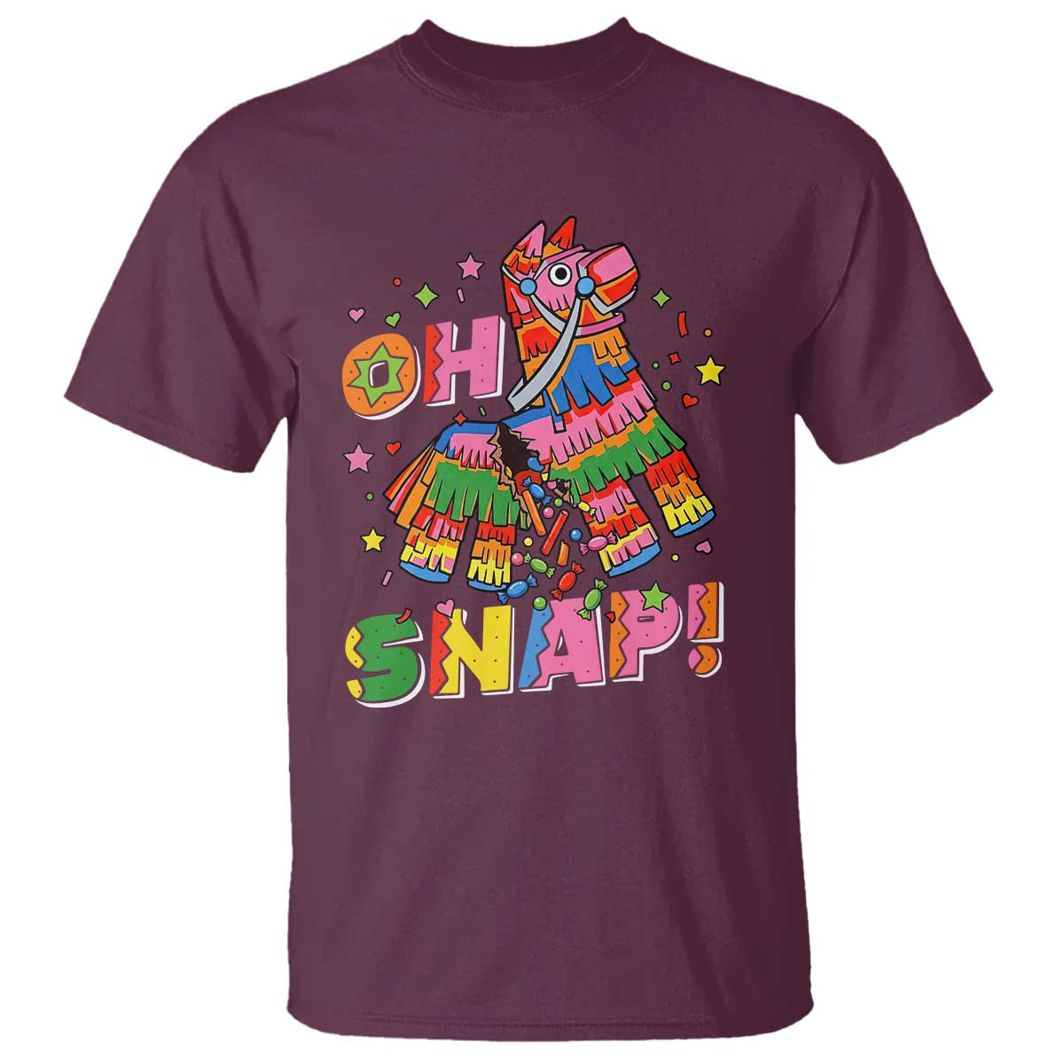 Funny Cinco De Mayo Pinata Candy Party T Shirt Oh Snap TS12 Maroon Print Your Wear
