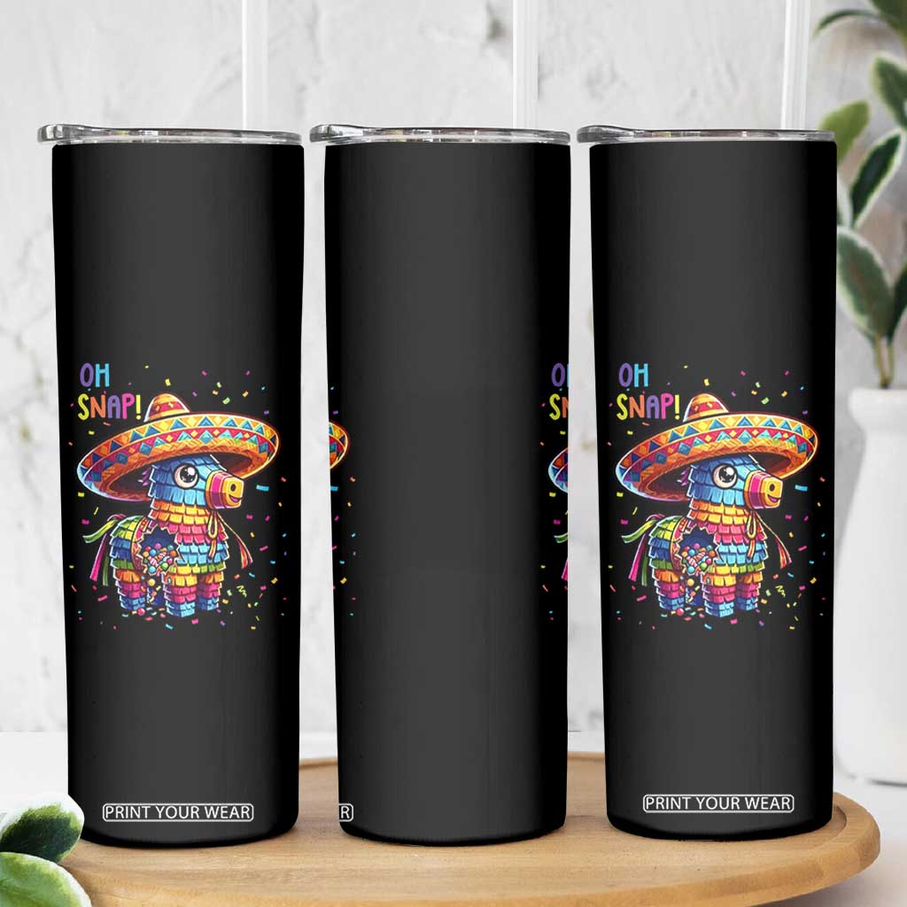 Hilarious Pinata Candy Rainbow Fiesta Party Skinny Tumbler Oh Snap TS12 Print Your Wear