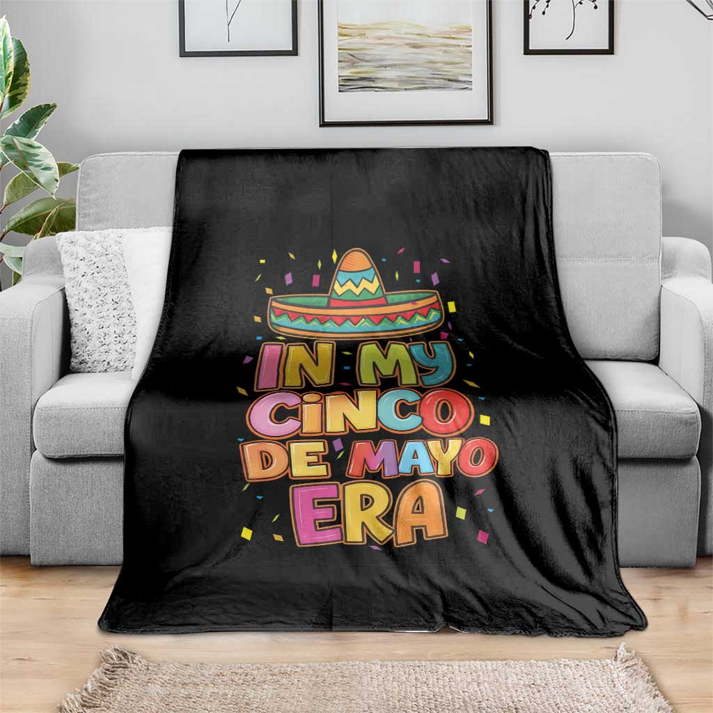 Funny Mexican Fiesta Party Throw Blanket In My Cinco De Mayo Era TS12 Print Your Wear